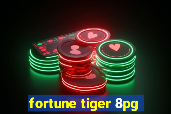 fortune tiger 8pg
